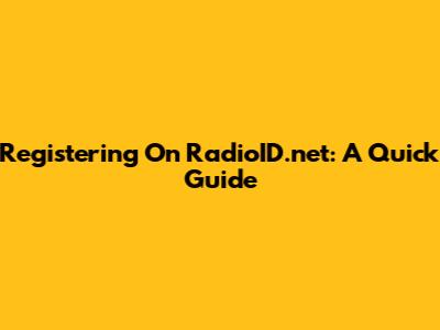 Registering On RadioID.net: A Quick Guide
