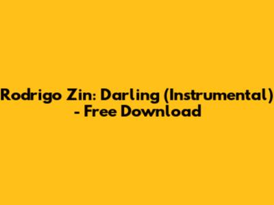 Rodrigo Zin: Darling (Instrumental) - Free Download