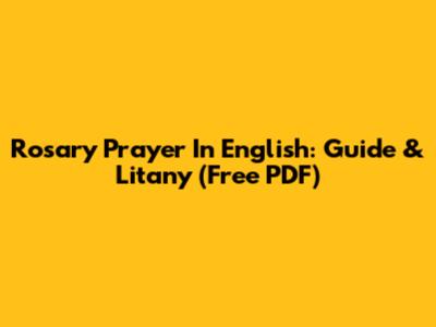 Rosary Prayer In English: Guide & Litany (Free PDF)