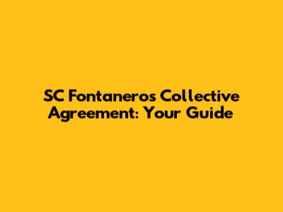 SC Fontaneros Collective Agreement: Your Guide