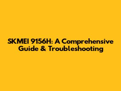 SKMEI 9156H: A Comprehensive Guide & Troubleshooting
