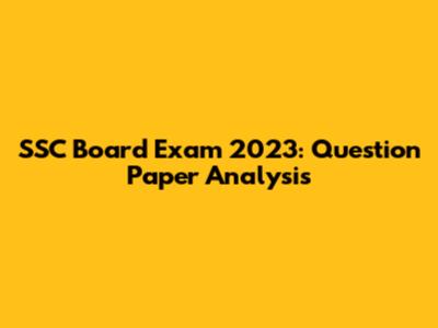 SSC Board Exam 2023: Question Paper Analysis