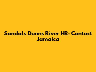 Sandals Dunn's River HR: Contact Jamaica