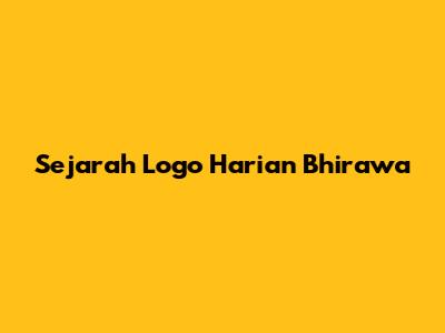Sejarah Logo Harian Bhirawa