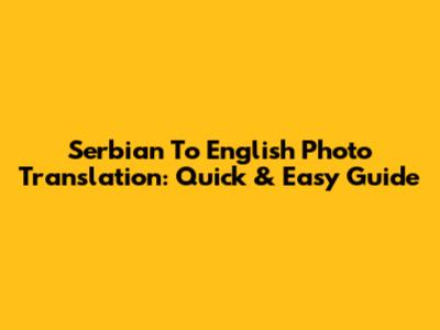 Serbian To English Photo Translation: Quick & Easy Guide
