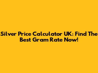 Silver Price Calculator UK: Find The Best Gram Rate Now!