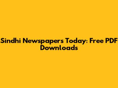 Sindhi Newspapers Today: Free PDF Downloads