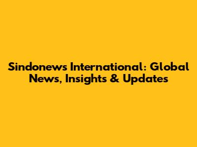 Sindonews International: Global News, Insights & Updates