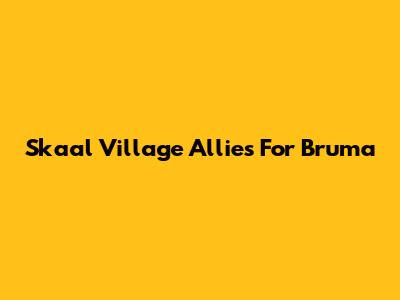 Skaal Village Allies For Bruma