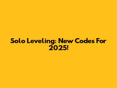 Solo Leveling: New Codes For 2025!