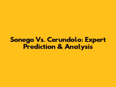 Sonego Vs. Cerundolo: Expert Prediction & Analysis