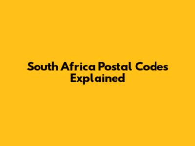 South Africa Postal Codes Explained