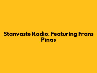 Stanvaste Radio: Featuring Frans Pinas