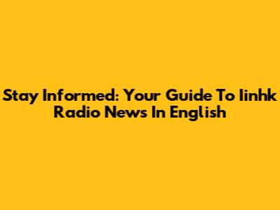 Stay Informed: Your Guide To Iinhk Radio News In English