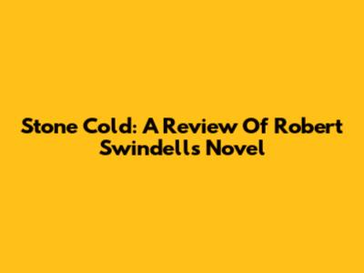 Stone Cold: A Review Of Robert Swindells' Novel