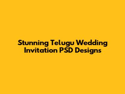 Stunning Telugu Wedding Invitation PSD Designs