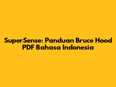 SuperSense: Panduan Bruce Hood PDF Bahasa Indonesia