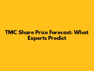 TMC Share Price Forecast: What Experts Predict