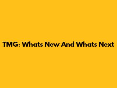 TMG: What's New And What's Next