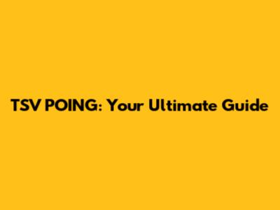 TSV POING: Your Ultimate Guide