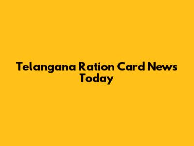 Telangana Ration Card News Today