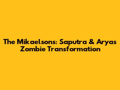 The Mikaelsons: Saputra & Arya's Zombie Transformation