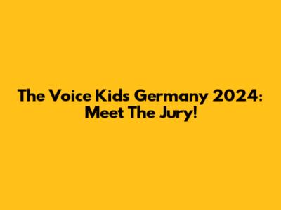 The Voice Kids Germany 2024: Meet The Jury!