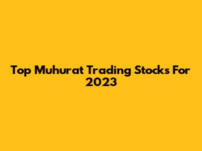 Top Muhurat Trading Stocks For 2023