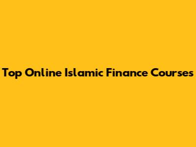 Top Online Islamic Finance Courses