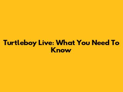 Turtleboy Live: What You Need To Know