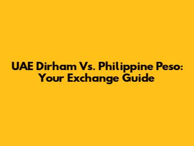 UAE Dirham Vs. Philippine Peso: Your Exchange Guide