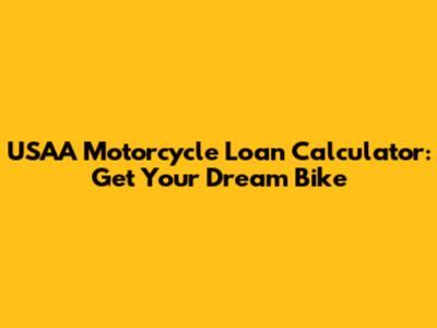 USAA Motorcycle Loan Calculator: Get Your Dream Bike