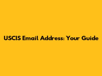 USCIS Email Address: Your Guide