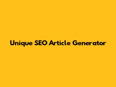 Unique SEO Article Generator