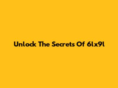 Unlock The Secrets Of 6lx9l