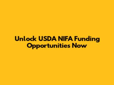 Unlock USDA NIFA Funding Opportunities Now