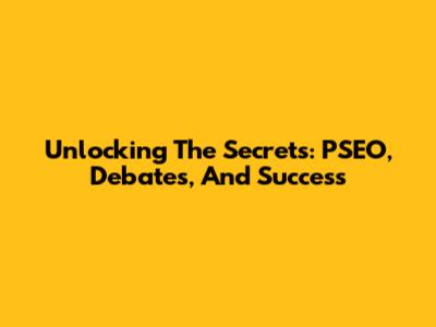 Unlocking The Secrets: PSEO, Debates, And Success