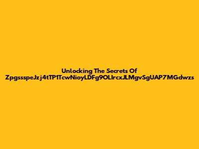 Unlocking The Secrets Of ZpgssspeJzj4tTP1TcwNioyLDFg9OLIrcxJLMgvSgUAP7MGdwzs