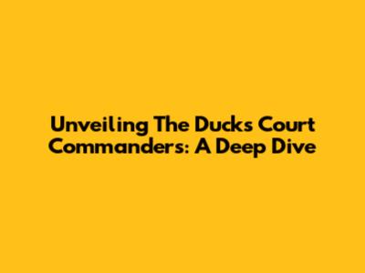 Unveiling The Ducks' Court Commanders: A Deep Dive