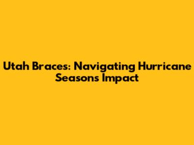 Utah Braces: Navigating Hurricane Season's Impact