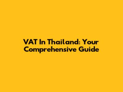 VAT In Thailand: Your Comprehensive Guide