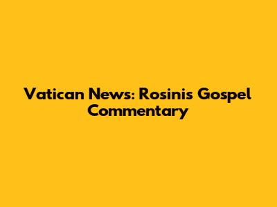 Vatican News: Rosini's Gospel Commentary