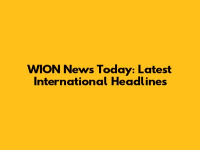 WION News Today: Latest International Headlines