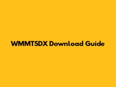 WMMT5DX Download Guide