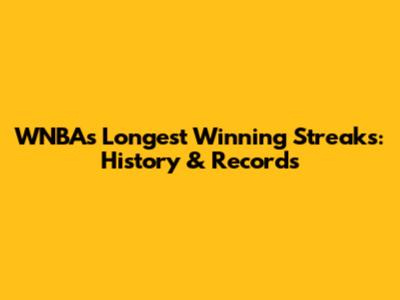 WNBA's Longest Winning Streaks: History & Records