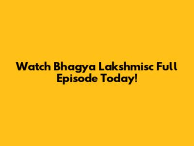 Watch "Bhagya Lakshmisc" Full Episode Today!