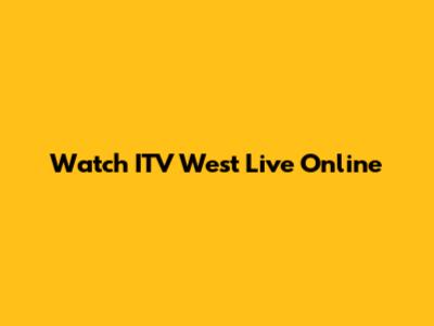 Watch ITV West Live Online
