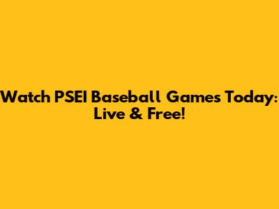 Watch PSEI Baseball Games Today: Live & Free!