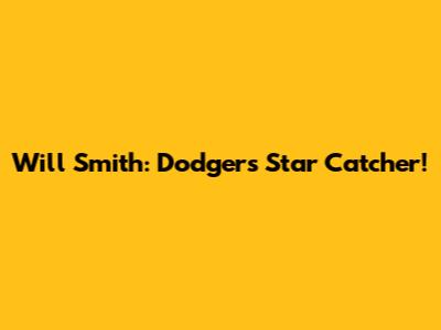 Will Smith: Dodgers' Star Catcher!