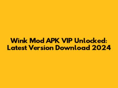 Wink Mod APK VIP Unlocked: Latest Version Download 2024